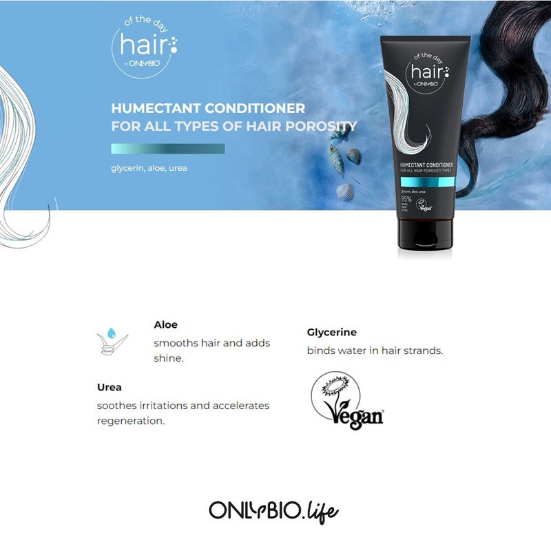 OnlyBio Hair Of The Day Humectant Conditioner For All Types Of Hair Porosity 200ml